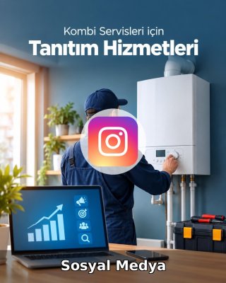 Kombi Servisi Sosyal Medya Yönetimi