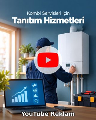 Kombi Servisi YouTube Reklam Yönetimi