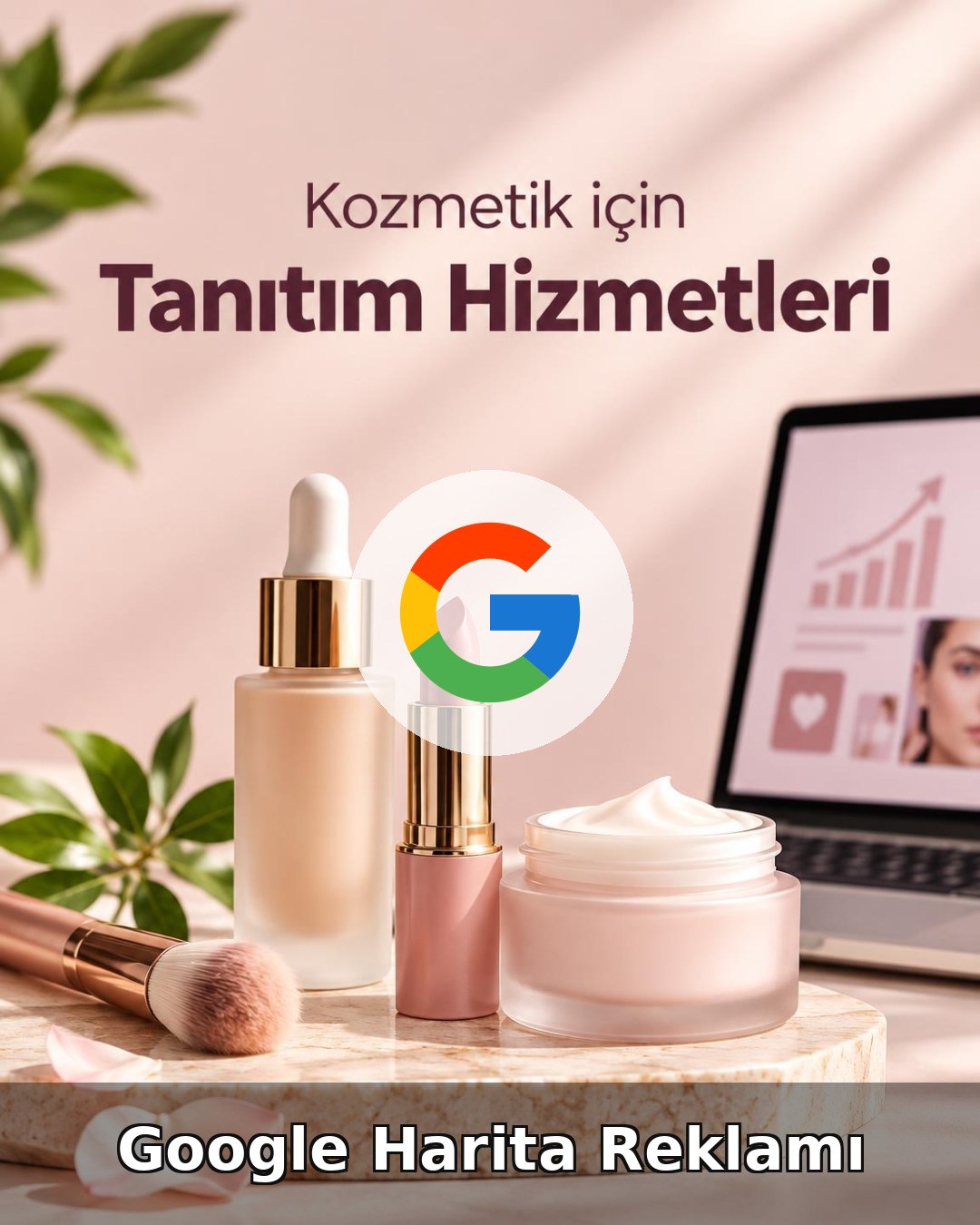 Kozmetik Google Harita Reklamı