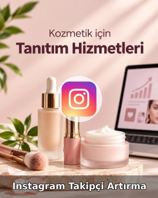 Kozmetik Instagram Takipçi Artırma