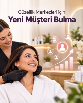 Kuaför & Güzellik Merkezi Yeni Müşteri Bulma