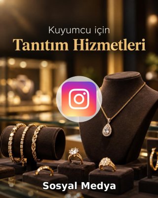 Kuyumcu Sosyal Medya Yönetimi