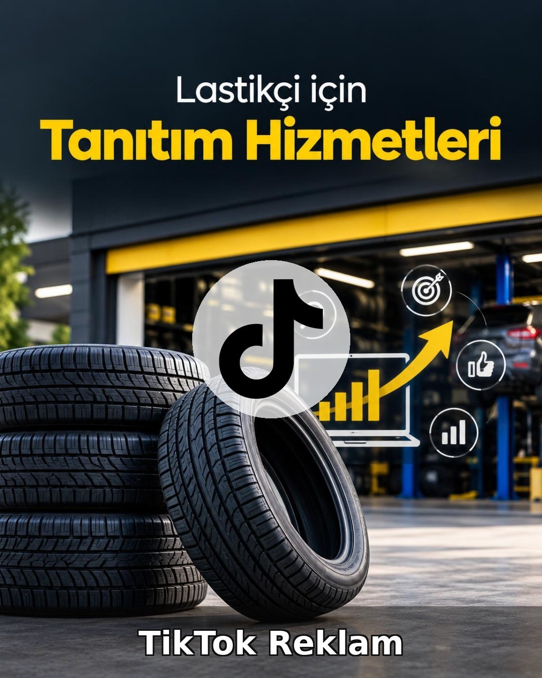 Lastikçi TikTok Reklam Yönetimi