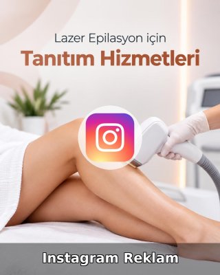 Lazer Epilasyon Merkezi Instagram Reklam Yönetimi
