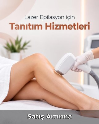 Lazer Epilasyon Merkezi Satış Artırma