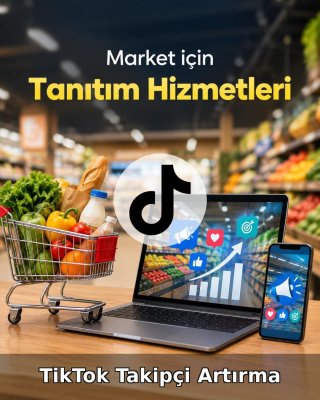 Market TikTok Takipçi Artırma