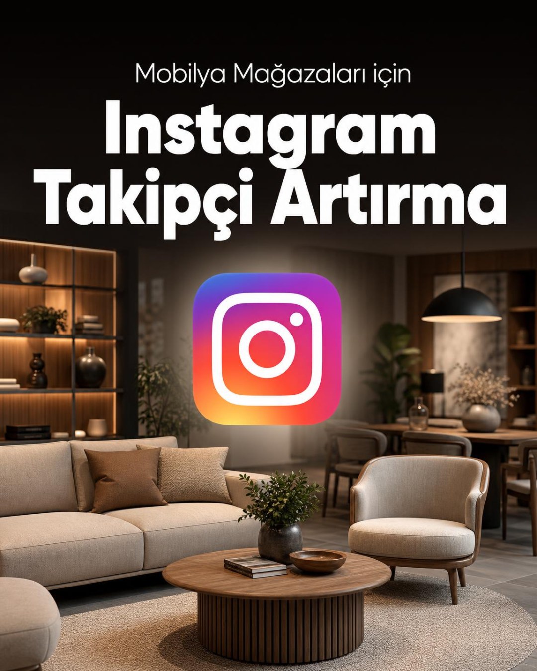Mobilya Mağazası Instagram Takipçi Artırma