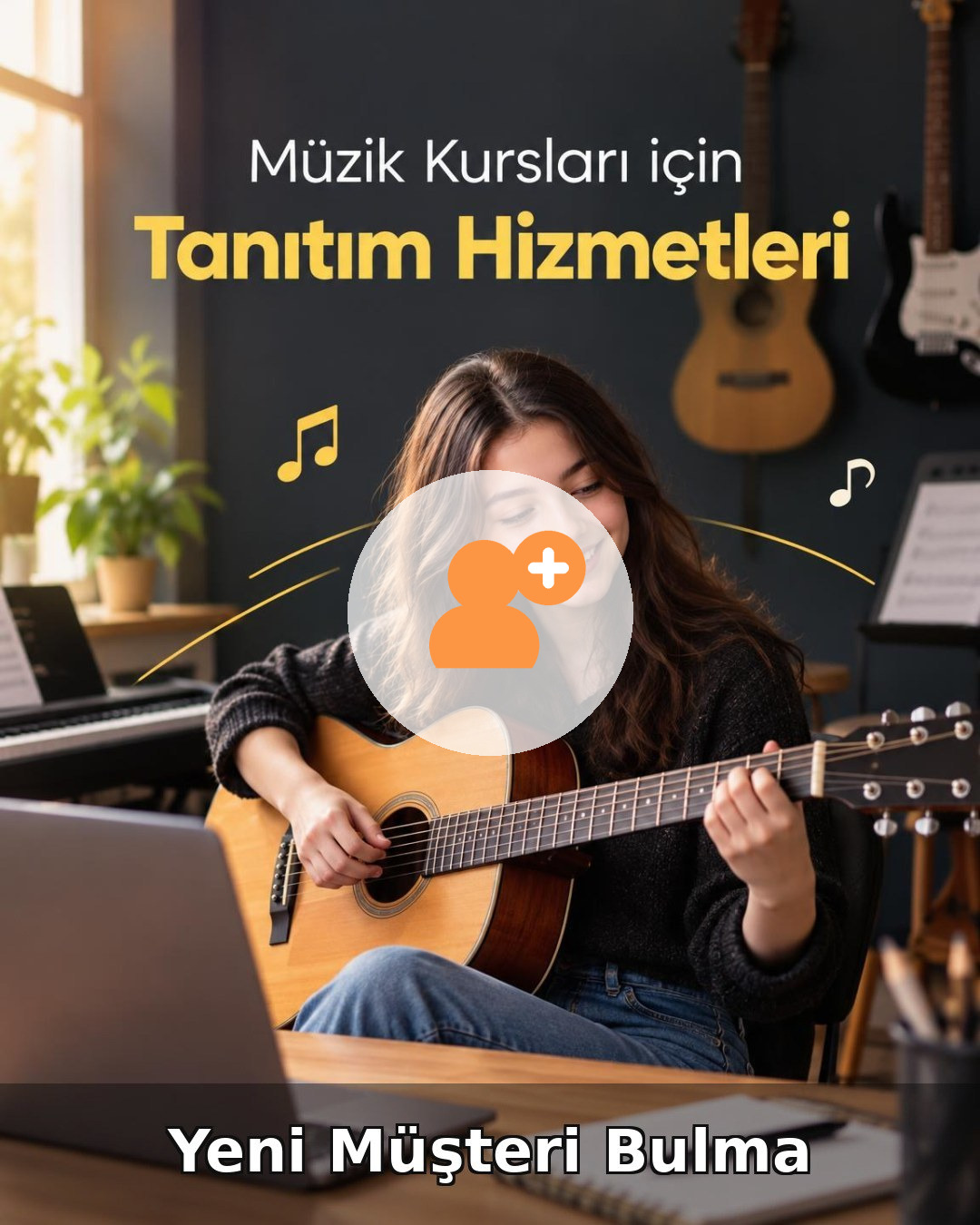 Müzik Kursu Yeni Müşteri Bulma