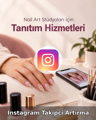 Nail Art Stüdyosu Instagram Takipçi Artırma