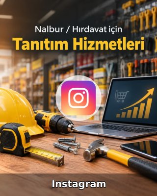 Nalbur / Hırdavat Instagram Yönetimi