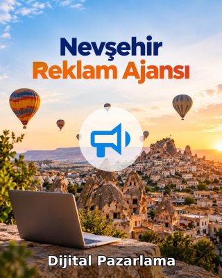 Nevşehir Dijital Pazarlama