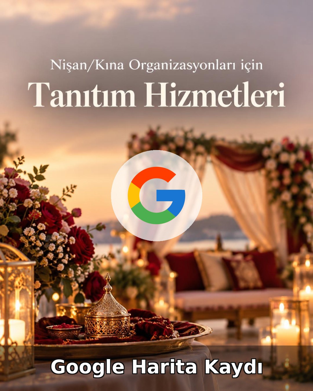 Nişan/Kına Organizasyonu Google Harita Kaydı