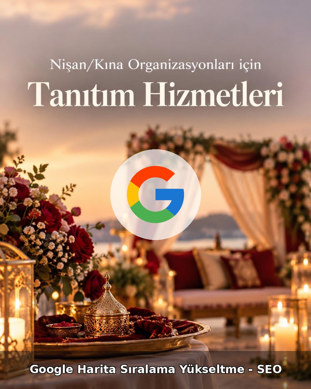 Nişan/Kına Organizasyonu Google Harita Sıralama Yükseltme - SEO