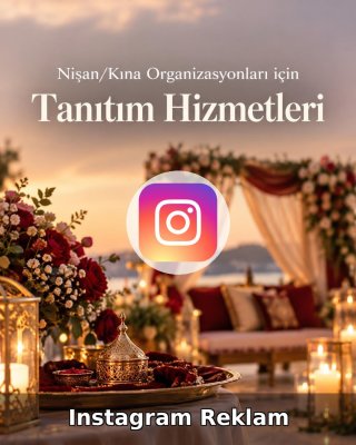 Nişan/Kına Organizasyonu Instagram Reklam Yönetimi