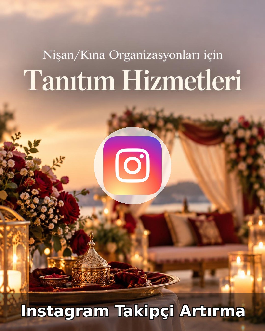Nişan/Kına Organizasyonu Instagram Takipçi Artırma