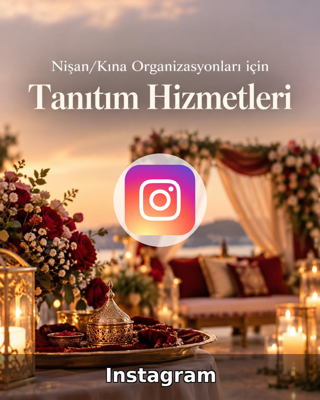 Nişan/Kına Organizasyonu Instagram Yönetimi