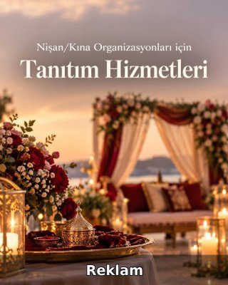 Nişan/Kına Organizasyonu Reklam Yönetimi