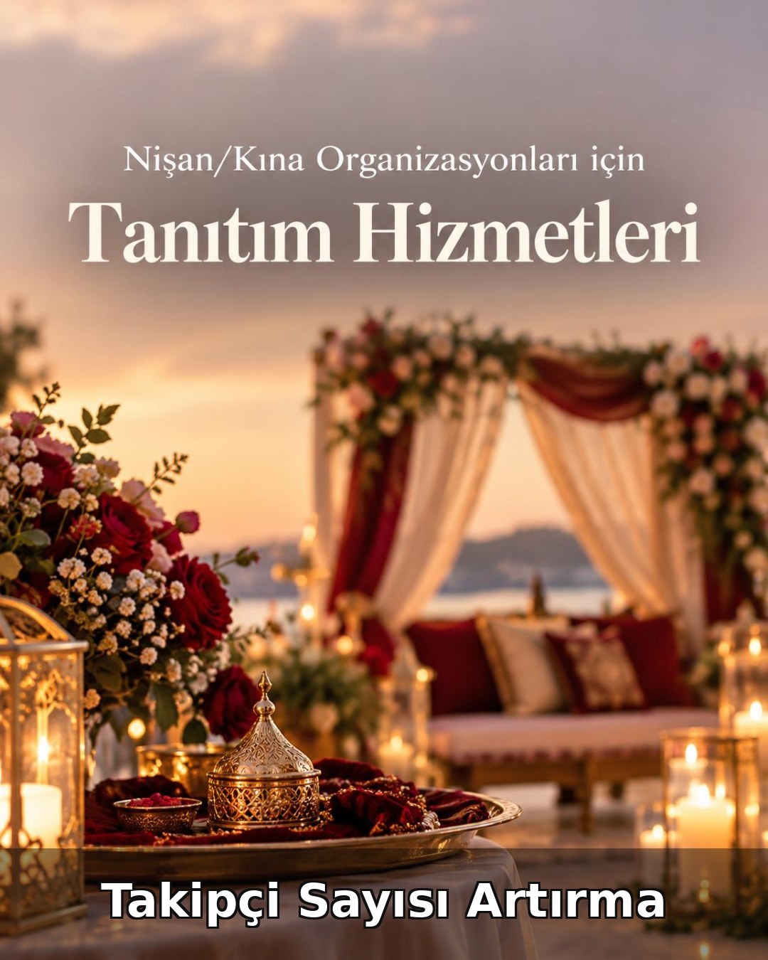 Nişan/Kına Organizasyonu Takipçi Sayısı Artırma