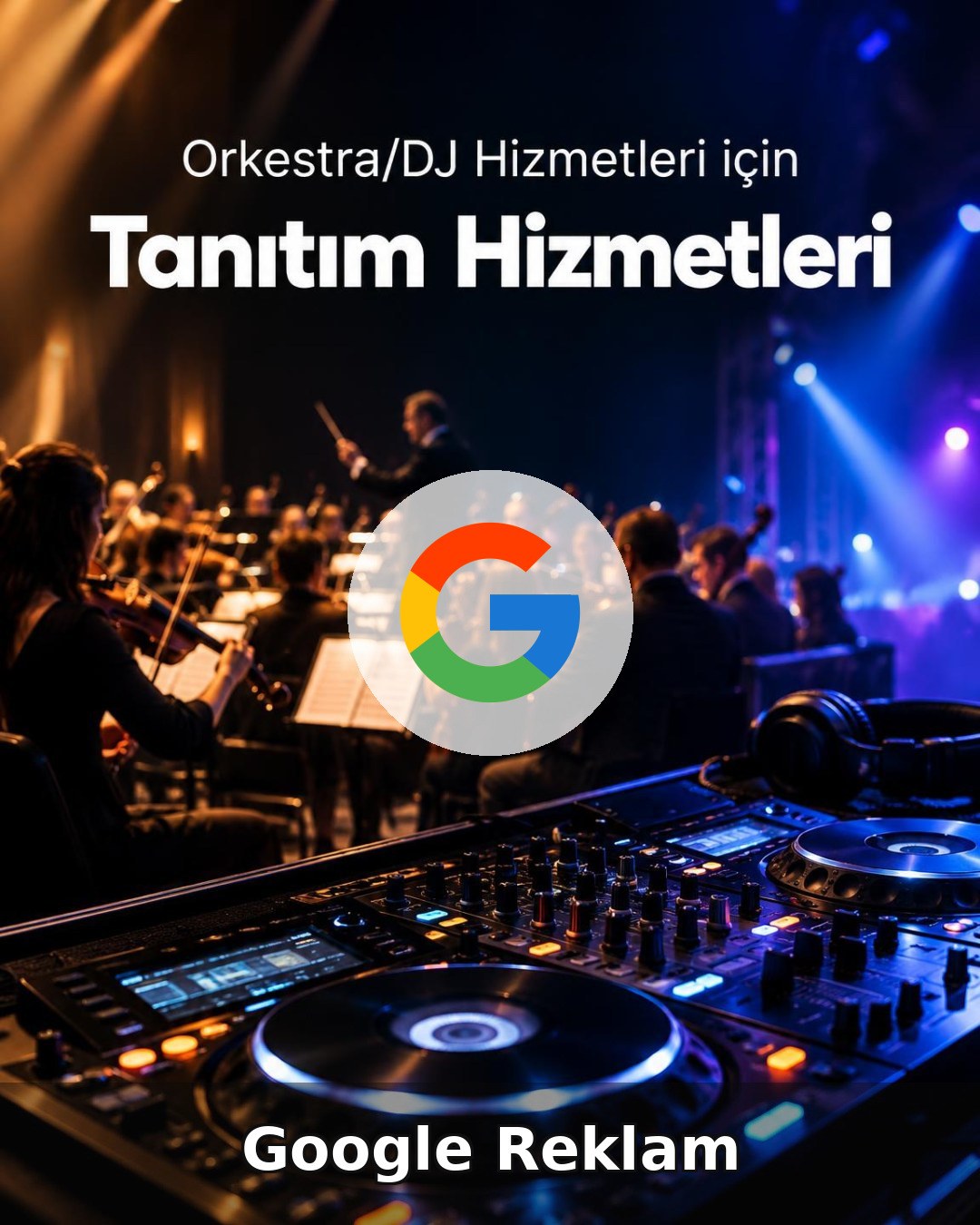 Orkestra/DJ Hizmeti Google Reklam Yönetimi