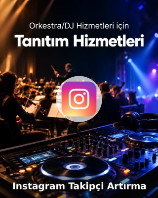 Orkestra/DJ Hizmeti Instagram Takipçi Artırma