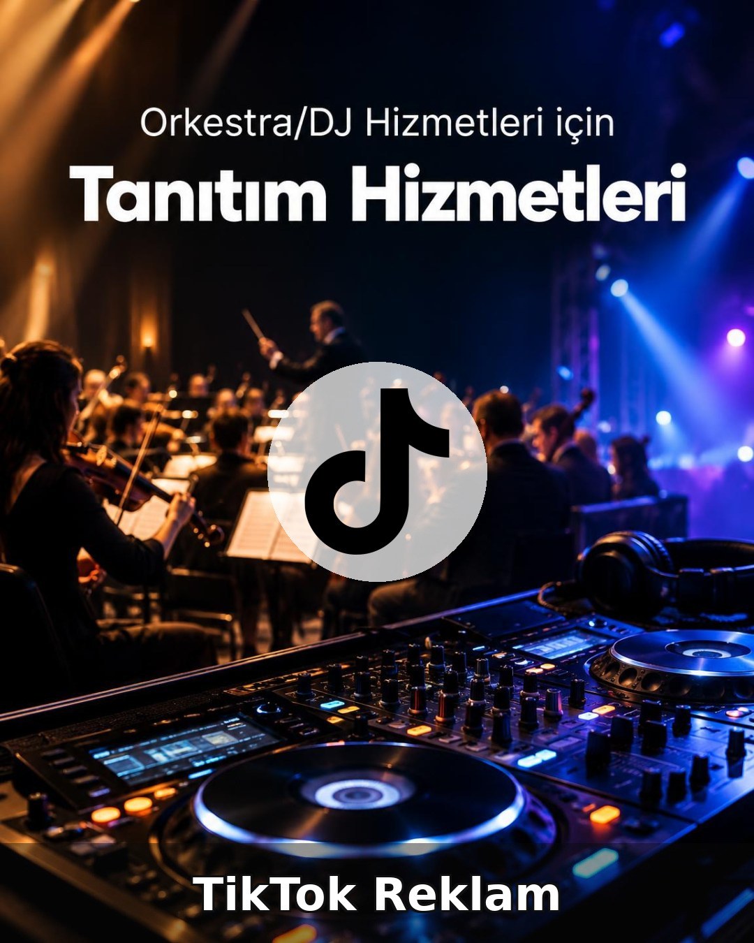 Orkestra/DJ Hizmeti TikTok Reklam Yönetimi
