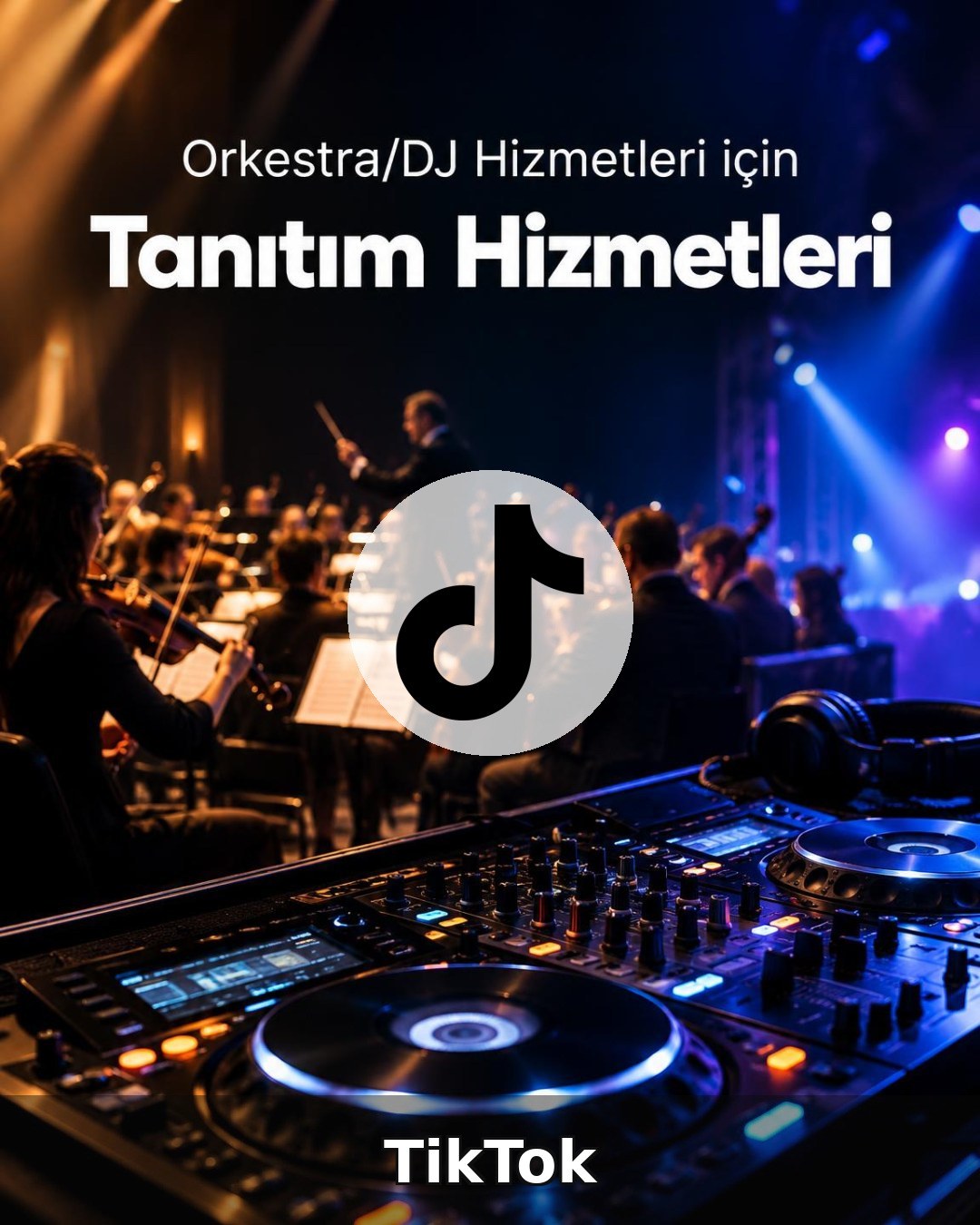 Orkestra/DJ Hizmeti TikTok Yönetimi