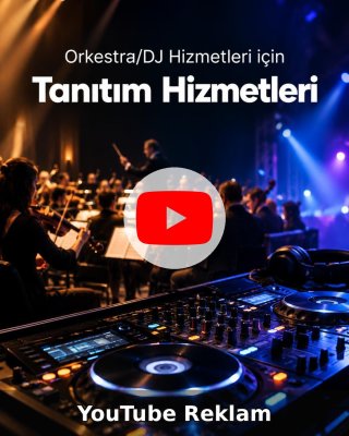 Orkestra/DJ Hizmeti YouTube Reklam Yönetimi