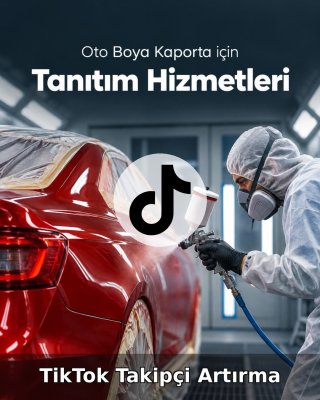 Oto Boya Kaporta TikTok Takipçi Artırma