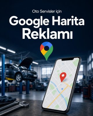 Oto Servis Google Harita Reklamı