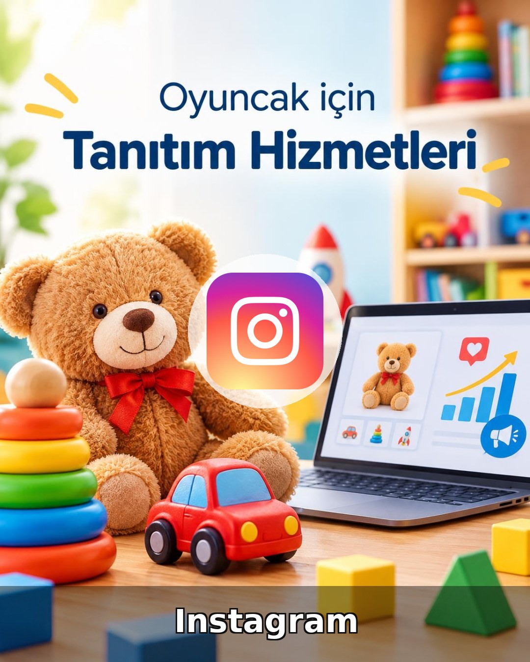 Oyuncak Instagram Yönetimi