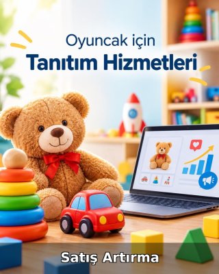Oyuncak Satış Artırma