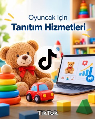 Oyuncak TikTok Yönetimi