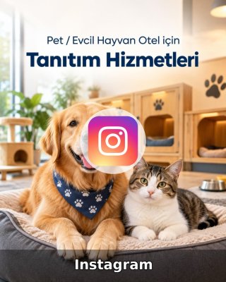 Pet / Evcil Hayvan Otel Instagram Yönetimi