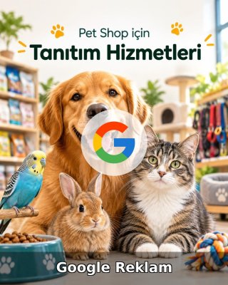 Pet Shop Google Reklam Yönetimi