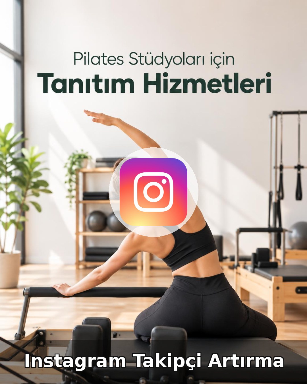 Pilates Stüdyosu Instagram Takipçi Artırma