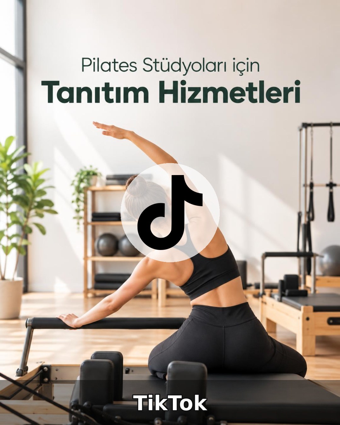 Pilates Stüdyosu TikTok Yönetimi