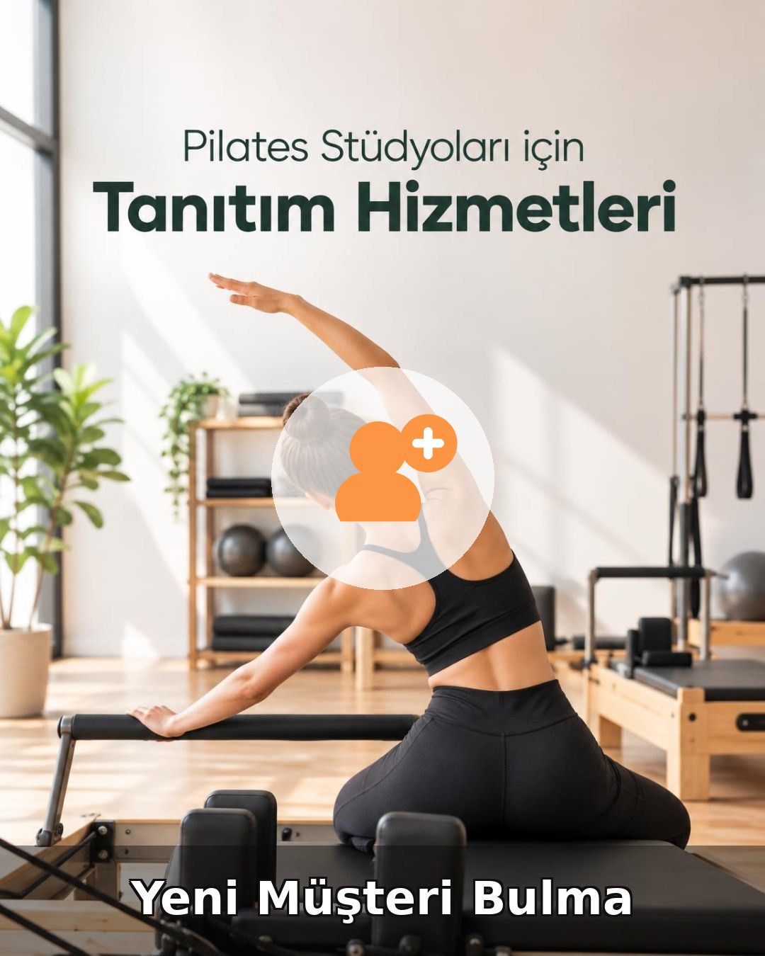 Pilates Stüdyosu Yeni Müşteri Bulma