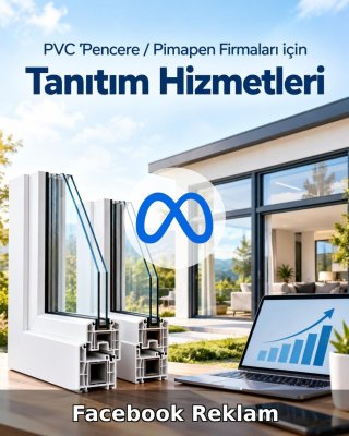 PVC Pencere / Pimapen Facebook Reklam Yönetimi