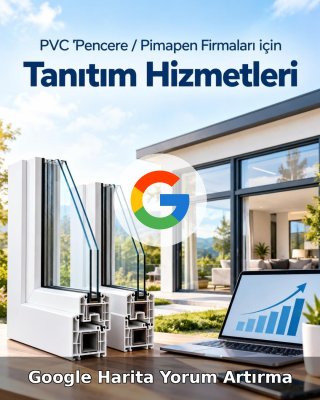 PVC Pencere / Pimapen Google Harita Yorum Artırma