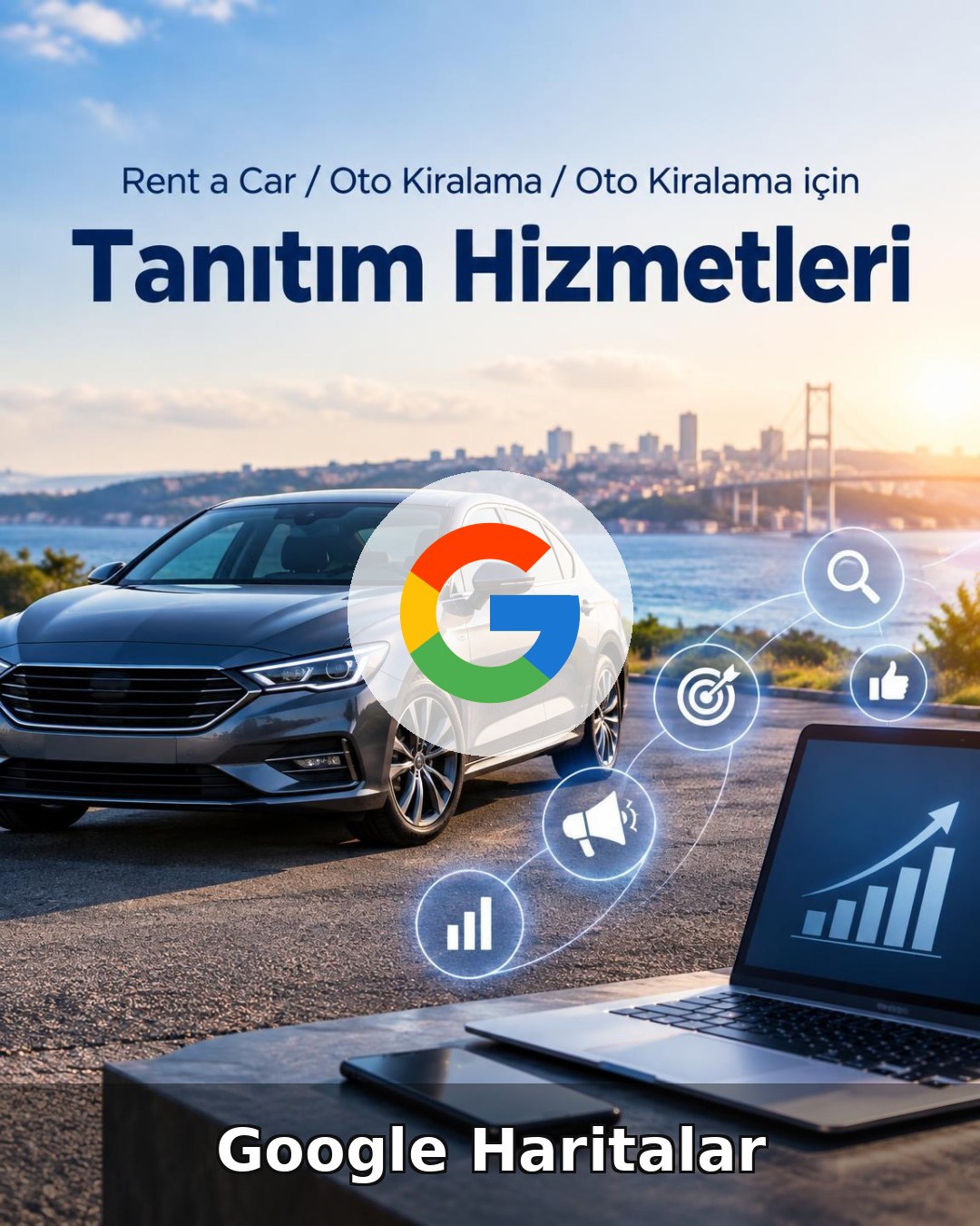 Rent a Car / Oto Kiralama Google Harita Yönetimi