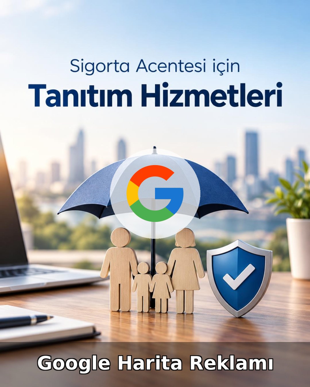 Sigorta Acentesi Google Harita Reklamı