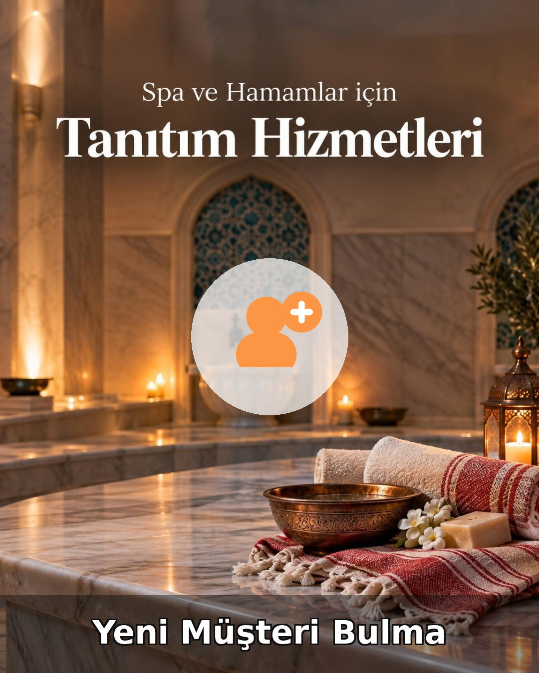 Spa ve Hamam Yeni Müşteri Bulma