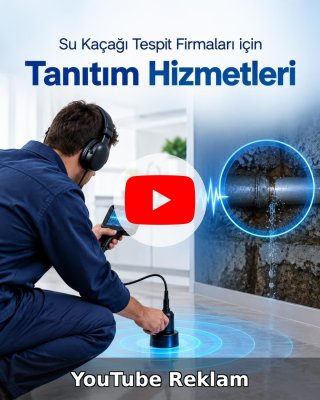 Su Kaçağı Tespiti YouTube Reklam Yönetimi