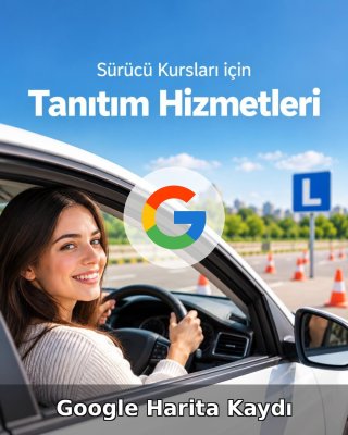 Sürücü Kursu Google Harita Kaydı