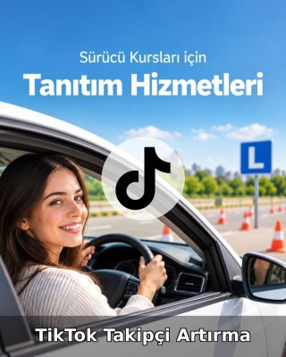 Sürücü Kursu TikTok Takipçi Artırma