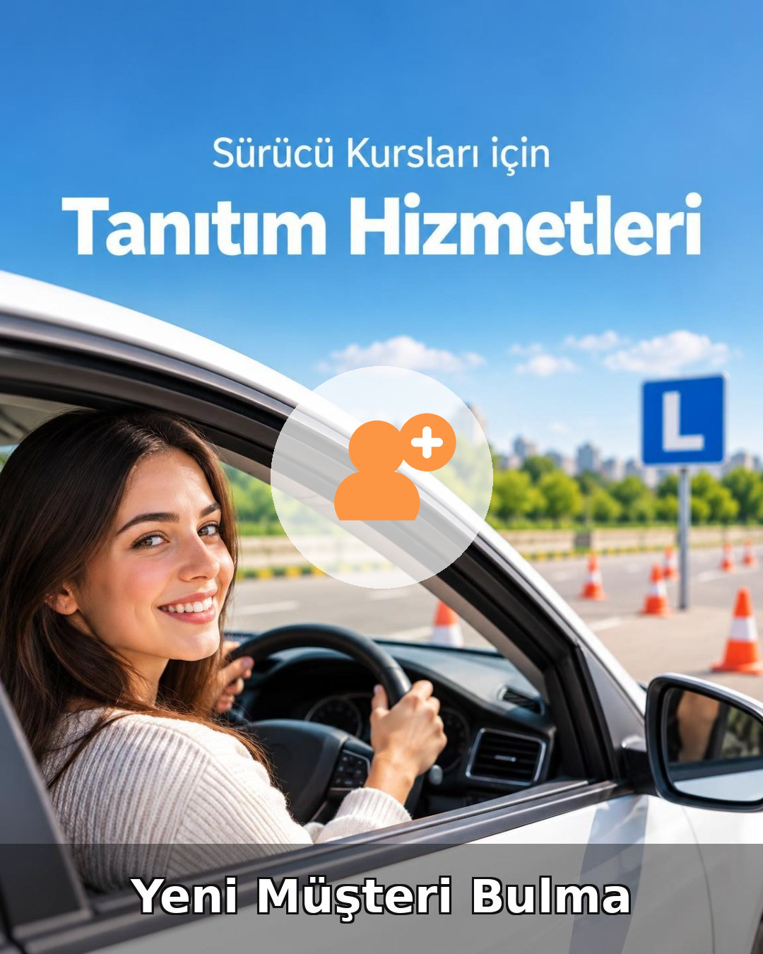 Sürücü Kursu Yeni Müşteri Bulma