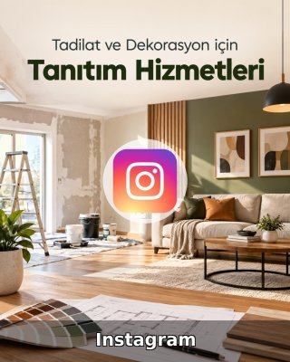 Tadilat ve Dekorasyon Instagram Yönetimi
