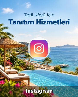 Tatil Köyü Instagram Yönetimi