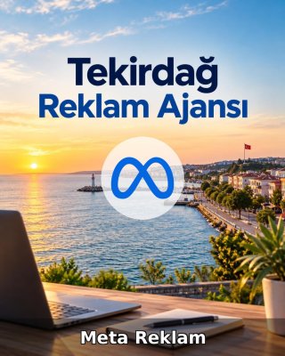 Tekirdağ Meta Reklam Ajansı