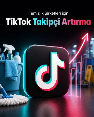 Temizlik Şirketi TikTok Takipçi Artırma